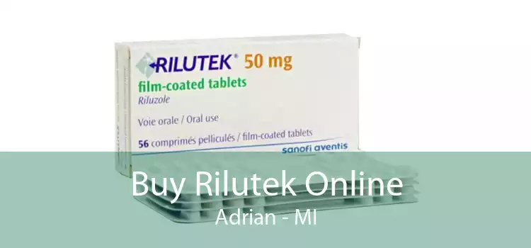 Buy Rilutek Online Adrian - MI