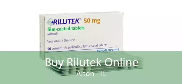 Buy Rilutek Online Alton - IL