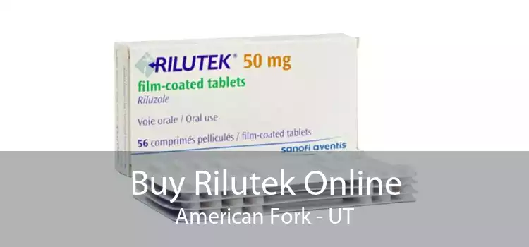 Buy Rilutek Online American Fork - UT