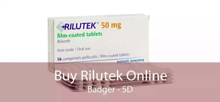 Buy Rilutek Online Badger - SD