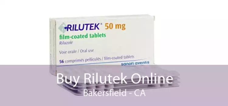 Buy Rilutek Online Bakersfield - CA