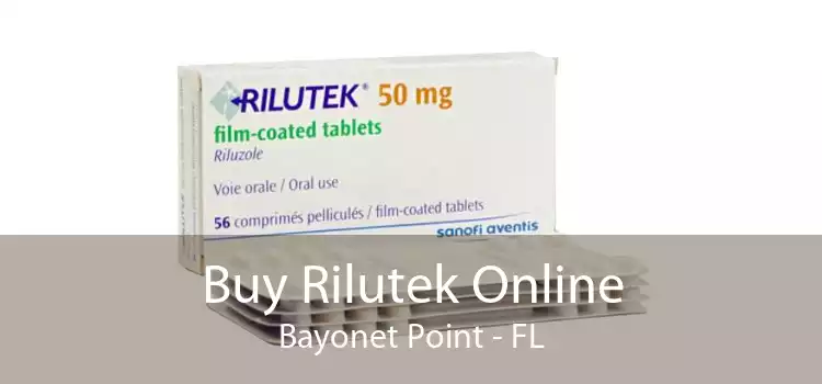 Buy Rilutek Online Bayonet Point - FL