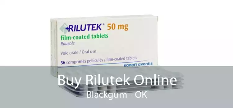 Buy Rilutek Online Blackgum - OK