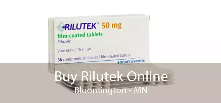 Buy Rilutek Online Bloomington - MN