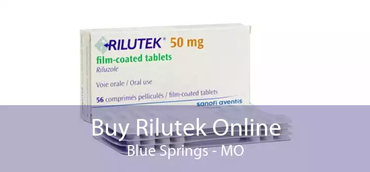 Buy Rilutek Online Blue Springs - MO