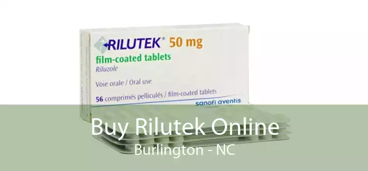 Buy Rilutek Online Burlington - NC