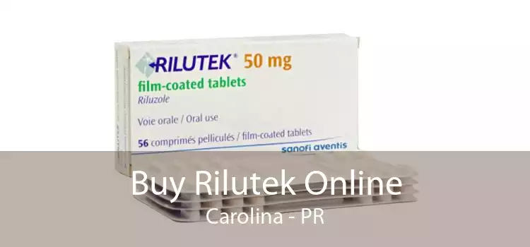 Buy Rilutek Online Carolina - PR