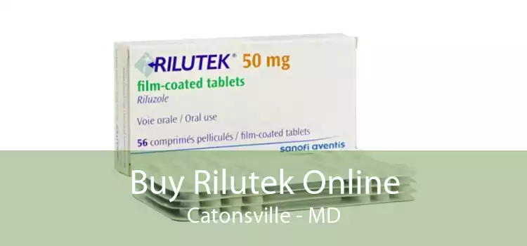 Buy Rilutek Online Catonsville - MD