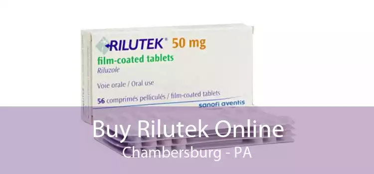 Buy Rilutek Online Chambersburg - PA