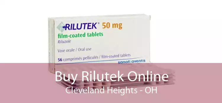 Buy Rilutek Online Cleveland Heights - OH