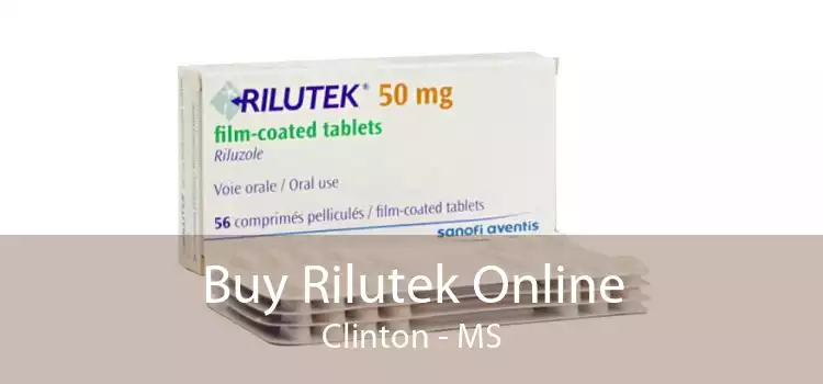 Buy Rilutek Online Clinton - MS