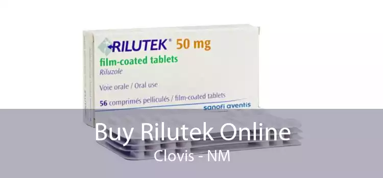 Buy Rilutek Online Clovis - NM