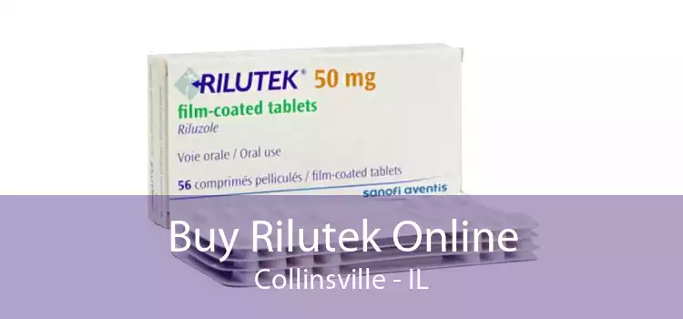 Buy Rilutek Online Collinsville - IL