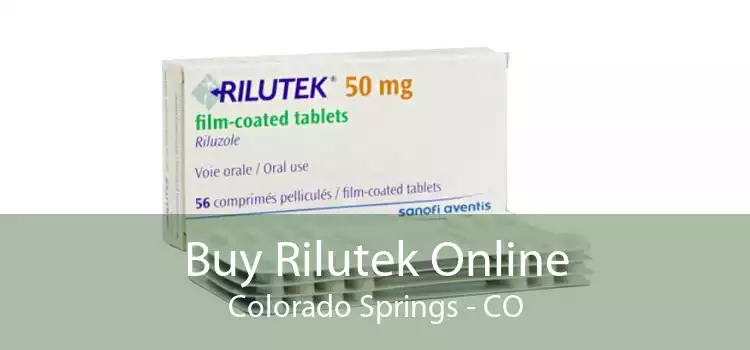 Buy Rilutek Online Colorado Springs - CO