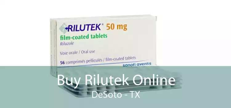 Buy Rilutek Online DeSoto - TX